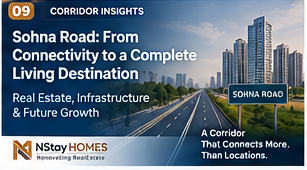 NH-48 to New Gurgaon: How Highway Access, Employment and Last-Mile Roads Change Property Demand