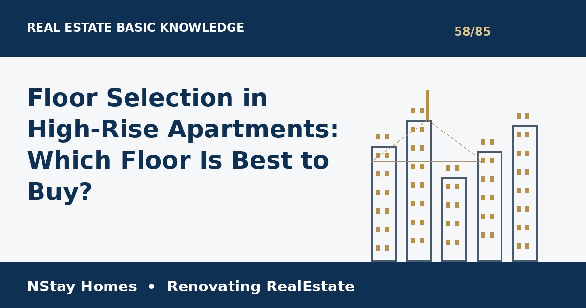 which floor is best in high rise complete guide for property buyers and sellers