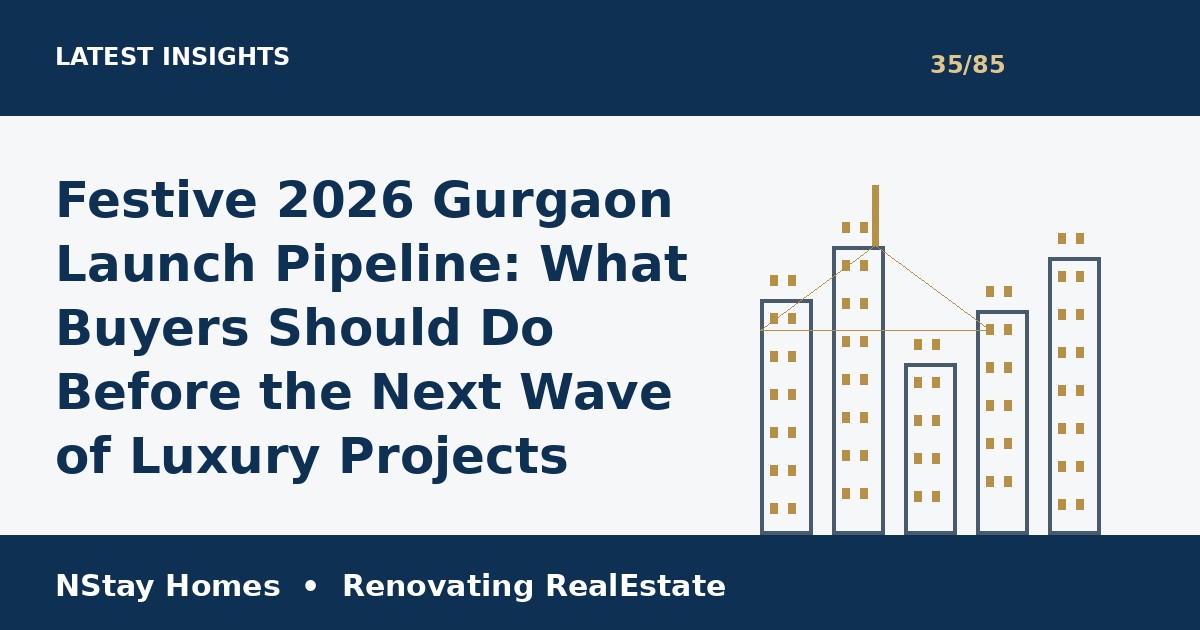 new luxury launches Gurgaon 2026 NStay Homes market insights 2026