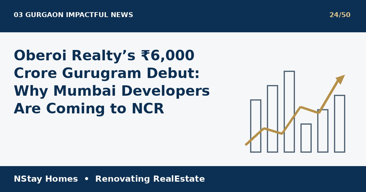 Oberoi Realty Gurgaon latest real estate analysis by NStay Homes