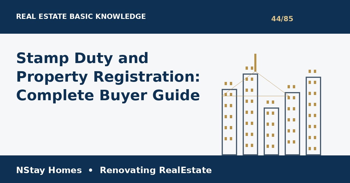 stamp duty and property registration complete guide for property buyers and sellers
